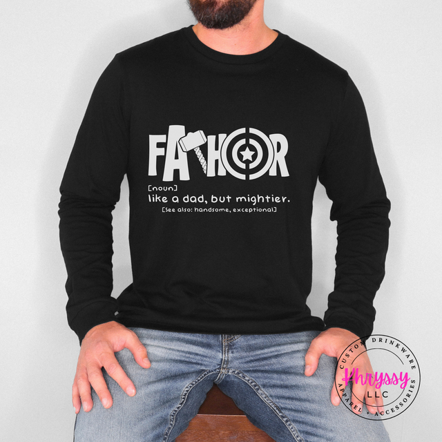 Black long sleeve tee with the Fathor handsome and exceptional dad graphic