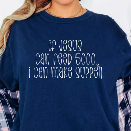 Navy tee with white If Jesus Can Feed 5000 I Can Make Supper print