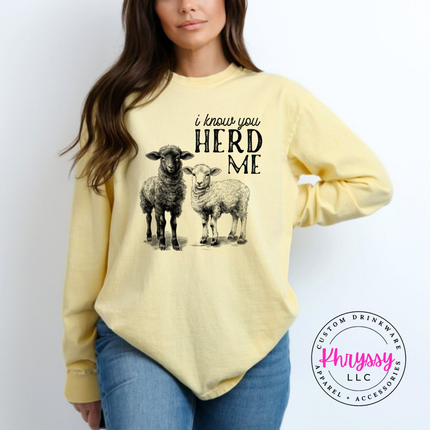 Butter long sleeve tee with two sheep and the words i know you herd me