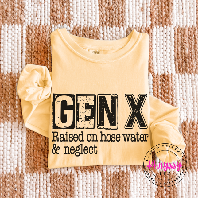 Butter long sleeve tee with distressed Gen X Raised on Hose Water and Neglect print