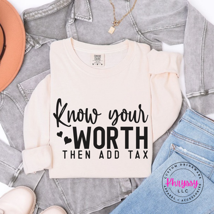 Folded Ivory long sleeve tee with Know Your Worth Then Add Tax script print