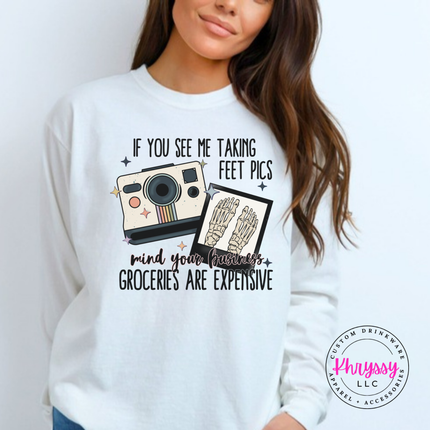 White long sleeve tee with a funny feet pics groceries are expensive meme design