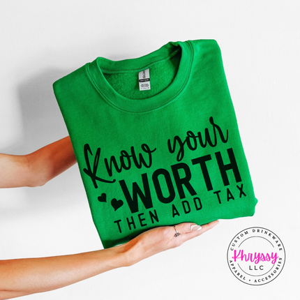 Folded Irish Green crewneck sweatshirt with Know Your Worth Then Add Tax print