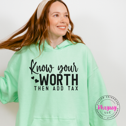 Mint Green hoodie with Know Your Worth Then Add Tax script print and hearts