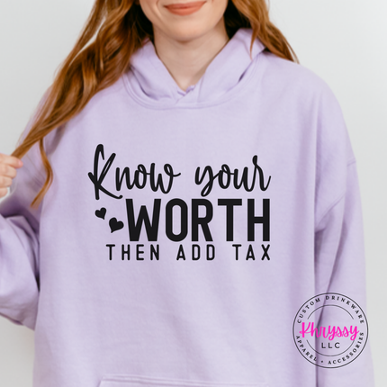 Orchid lavender hoodie with Know Your Worth Then Add Tax script print