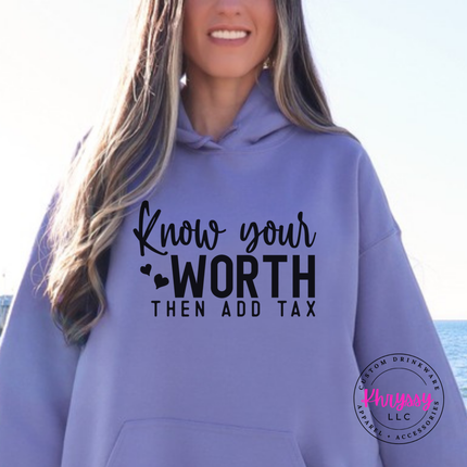 Violet hoodie with Know Your Worth Then Add Tax script print and hearts