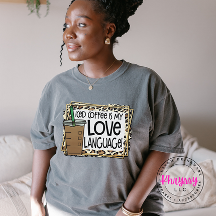 Iced Coffee Is My Love Language Leopard Comfort Colors T-Shirt