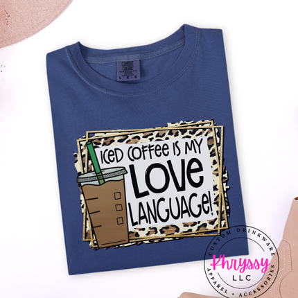 Iced Coffee Is My Love Language Unisex Shirt