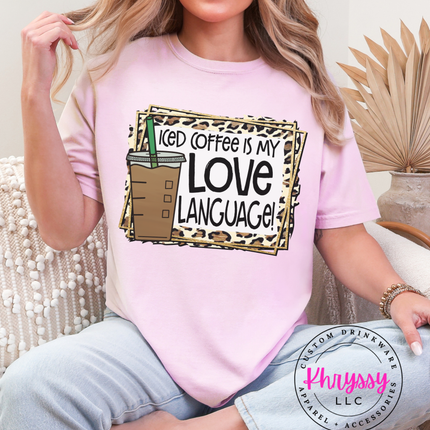 Iced Coffee Is My Love Language Unisex Shirt