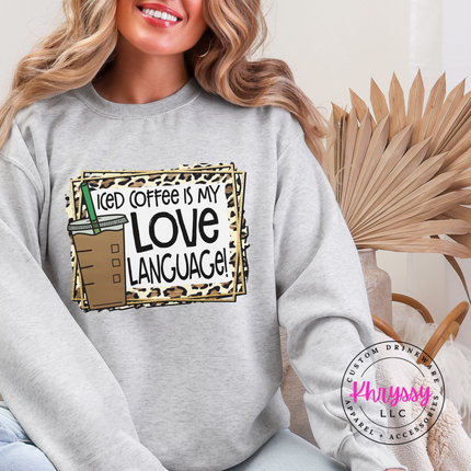 Iced Coffee Is My Love Language Leopard Gildan Crewneck Sweatshirt