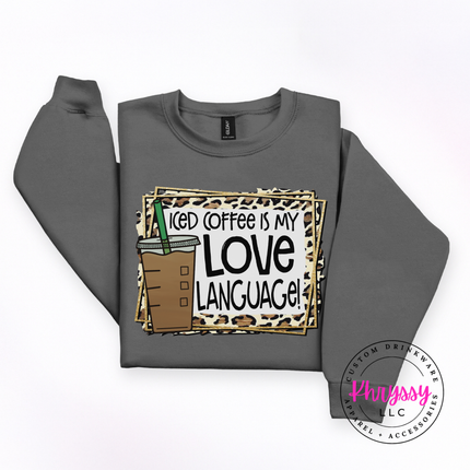 Iced Coffee Is My Love Language Leopard Gildan Crewneck Sweatshirt