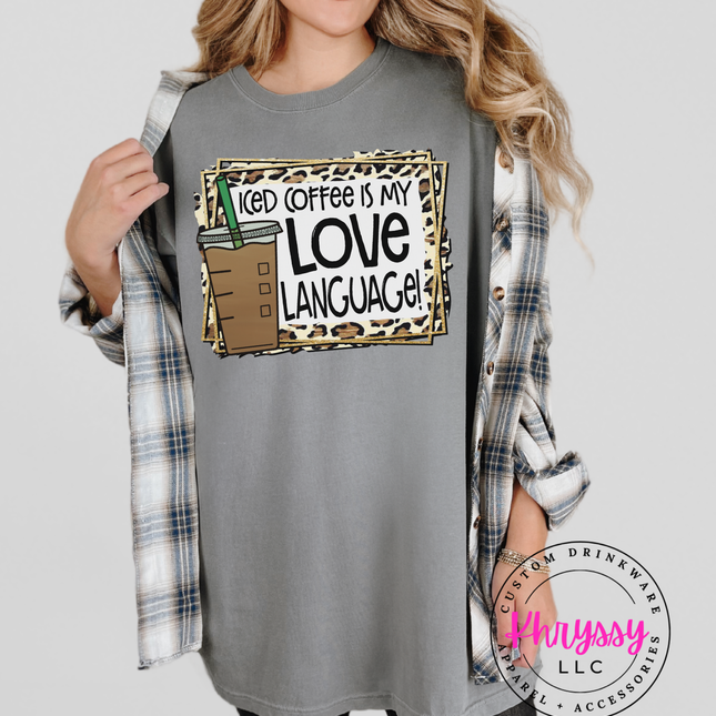 Iced Coffee Is My Love Language Unisex Shirt