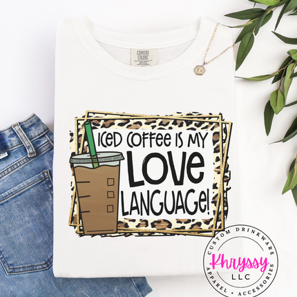 Iced Coffee Is My Love Language Unisex Shirt