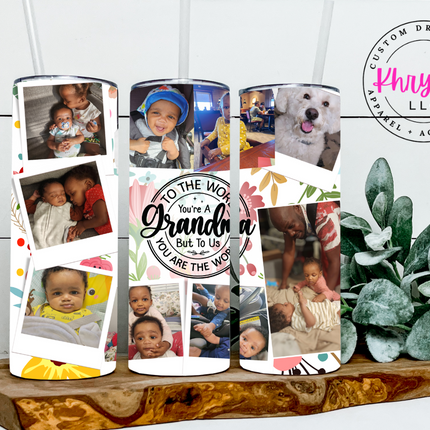 To Us You Are the World Grandma 20oz Photo-frame Tumbler with Straw
