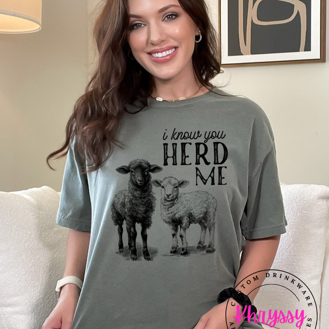 I Know You Herd Me Sheep T-Shirt ⎹ Funny Graphic Tee