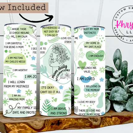 Mom Daily Affirmation 20oz Tumbler with Straw