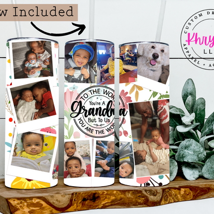 To Us You Are the World Grandma 20oz Photo-frame Tumbler with Straw