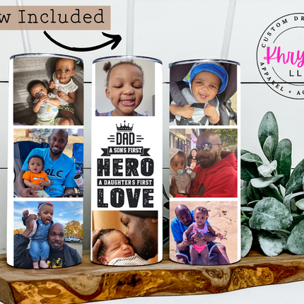 A Sons First Hero A Daughters First Love 20oz Tumbler
