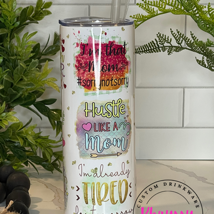 READY TO SHIP: Mom Quotes 20oz Tumbler with Straw