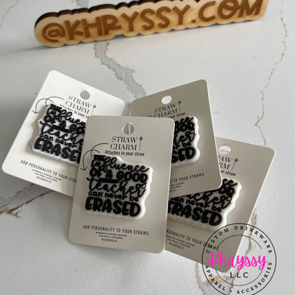 The Influence Of A Good Teacher Straw Charm