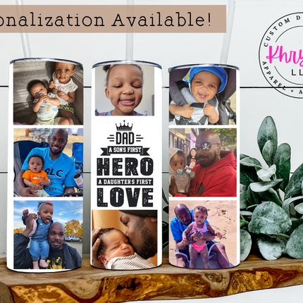 A Sons First Hero A Daughters First Love 20oz Tumbler