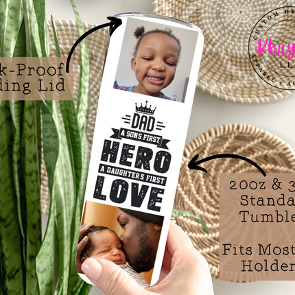 A Sons First Hero A Daughters First Love 20oz Tumbler