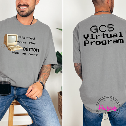 GCS Virtual Program Tee — Front & Back Started From the Bottom Design