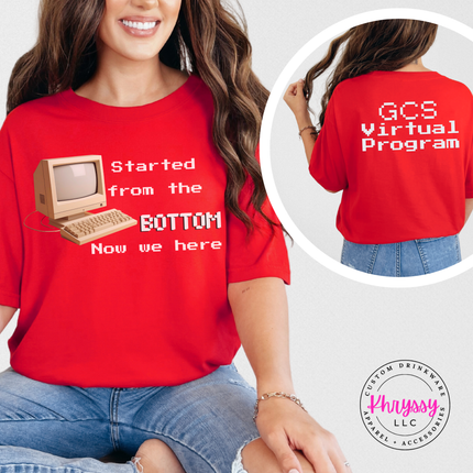 GCS Virtual Program Tee — Front & Back Started From the Bottom Design