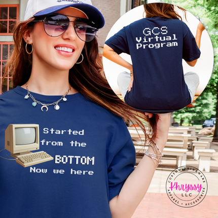 GCS Virtual Program Tee — Front & Back Started From the Bottom Design