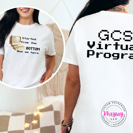 GCS Virtual Program Tee — Front & Back Started From the Bottom Design