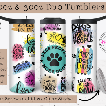 Less People More Dogs 20oz Tumbler with Straw