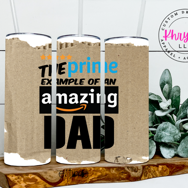 Prime Example of an Amazing Dad Custom 20oz Tumbler with Straw