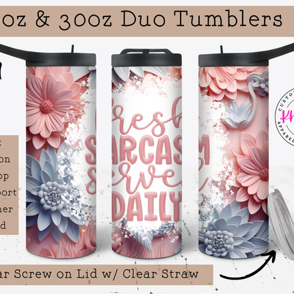 Fresh Sarcasm 20 Tumbler with Straw