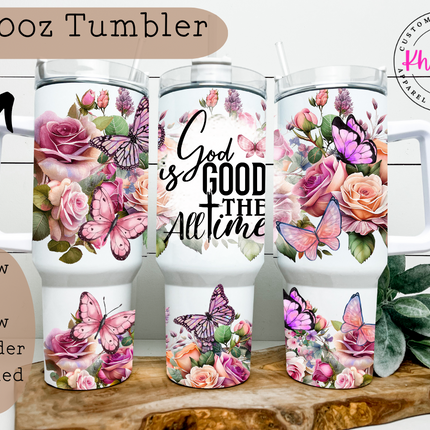 God is Good All the Time 40oz Tumbler with Metal Straw
