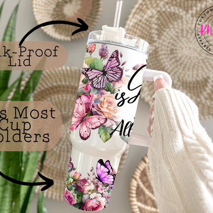 God is Good All the Time 40oz Tumbler with Metal Straw