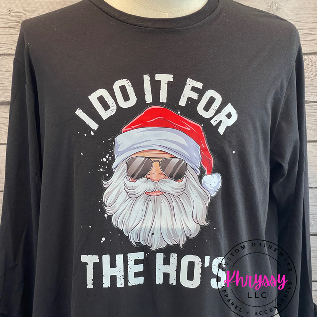 READY TO SHIP: I Do It For The Ho's - Festive Christmas T-Shirt