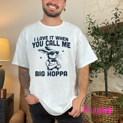 Funny Bunny Shirt | “I Love It When You Call Me Big Hoppa” Tee | Cool Rabbit Graphic T-Shirt | Hip Hop Bunny Shirt | Easter Humor Gift