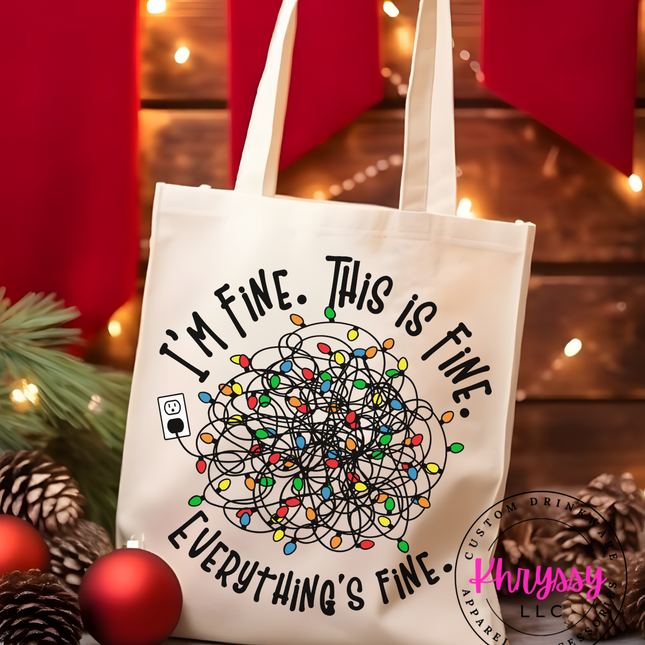 I'm Fine. This is Fine. Everything is Fine Christmas Canvas Tote