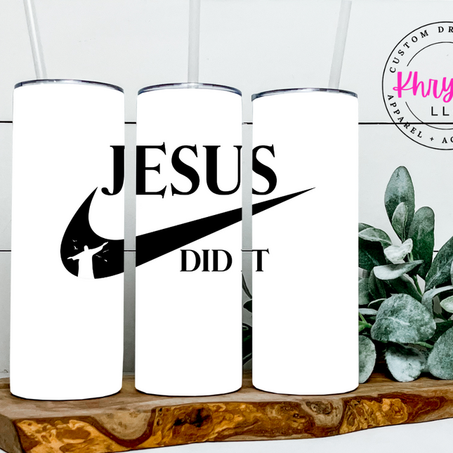 Jesus Did It 20oz Tumbler with Straw
