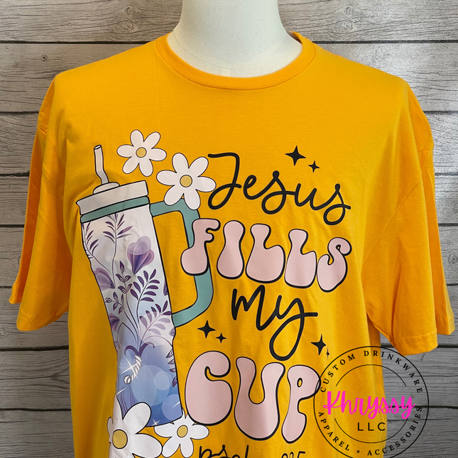 READY TO SHIP Jesus Fills My Cup - Psalms 23:5 Inspirational Unisex Tumbler Shirt