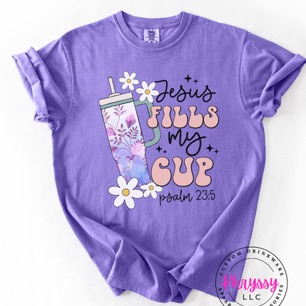 Jesus Fills My Cup - Psalms 23:5 Inspirational Unisex Tumbler Shirt