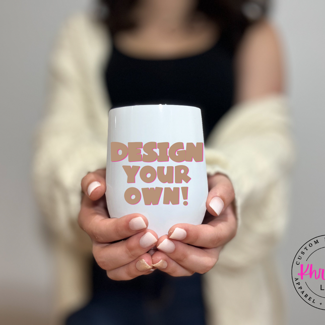 Create Your Own Custom Wine Tumbler 12oz