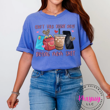 Can’t Talk Right Now Doing Mom Shit — Playful Mom Life Statement