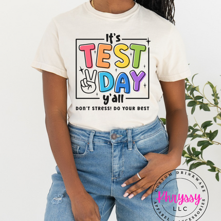 It’s Test Day Y’all Don’t Stress Do Your Best