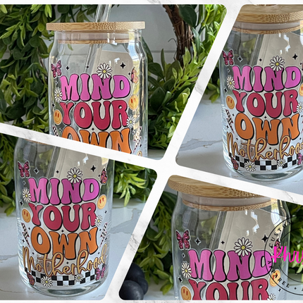 Mind Your Own Motherhood 16oz Libbey Glass & Glass Straw
