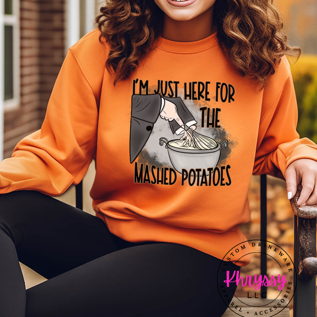I'm Just Here for the Mashed Potatoes Unisex Shirt