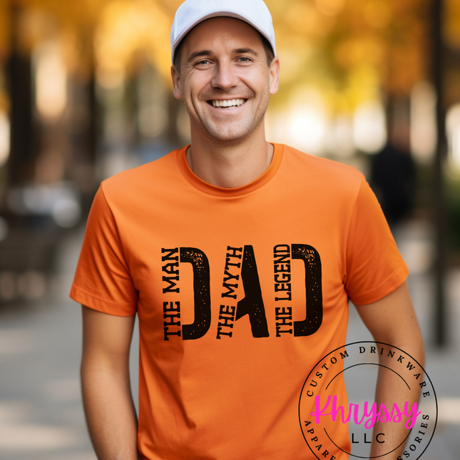 Dad: The Man, The Myth, The Legend Unisex Shirt