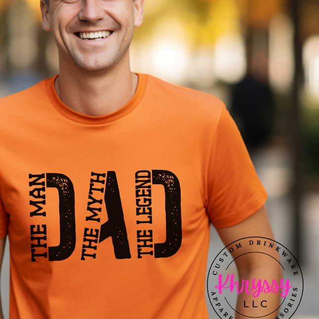 Dad: The Man, The Myth, The Legend Unisex Shirt