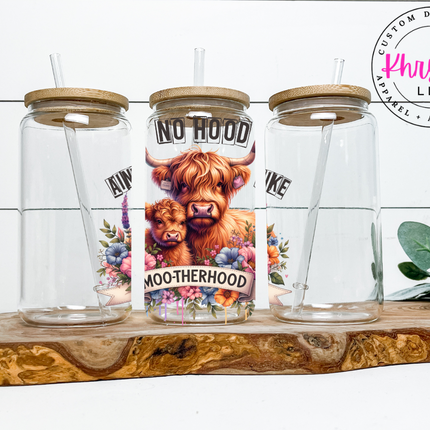 Ain't No Hood Like Moo-therhood 16oz Glass Libbey Glass