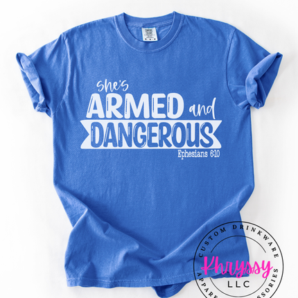 She's Armed and Dangerous Ephesians 6:10 Unisex Shirt